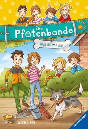 Die Pfotenbande, Band 7 - Kiwi r?umt auf【電子書籍】[ Usch Luhn ]