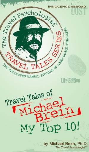 Travel Tales of Michael Brein: My Top 10