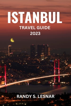 Istanbul Travel Guide 2023