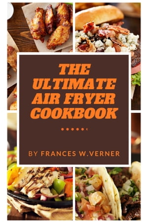 The Ultimate Air Fryer Cookbook