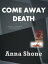 Come Away Death