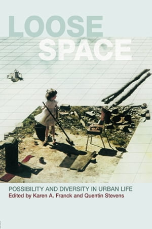 Loose Space Possibility and Diversity in Urban Life【電子書籍】