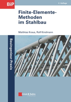 Finite-Elemente-Methoden im Stahlbau【電子書籍】 Rolf Kindmann