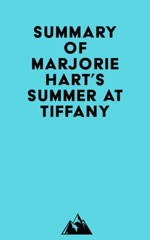Summary of Marjorie Hart's Summer at Tiffany【