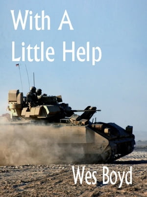 With A Little Help A Novella From the Bradford Exiles【電子書籍】[ Wes Boyd ]