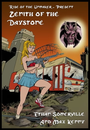 Rise of the Unmaker Present: Zenith of the DaystoneŻҽҡ[ Ethan Somerville ]