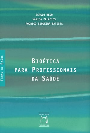 Bioética para profissionais da saúde