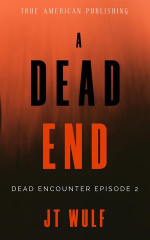 A Dead End【電子書籍】[ JT WULF ]