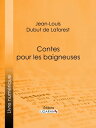 Contes pour les baigneuses【電子書籍】[ Je