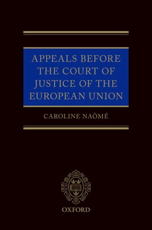 ŷKoboŻҽҥȥ㤨Appeals Before the Court of Justice of the European UnionŻҽҡ[ Caroline Na?m? ]פβǤʤ14,862ߤˤʤޤ