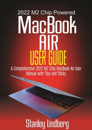 2022 M2 Chip Powered MacBook Air User Guide