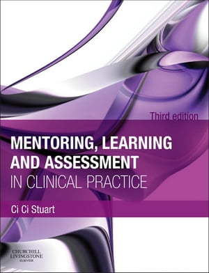 Mentoring, Learning and Assessment in Clinical Practice A Guide for Nurses, Midwives & Other Health Professionals