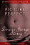 Picture Perfect The Best of Donna George Storey, 6 Erotic StoriesŻҽҡ[ Donna George Storey ]