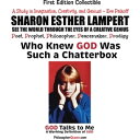 WHO KNEW GOD WAS SUCH A CHATTERBOX - GOD IS GO DO : A Gift of Genius A Study in Imagination, Creativity, and Genius【電子書籍】 PROPHET Sharon Esther Lampert