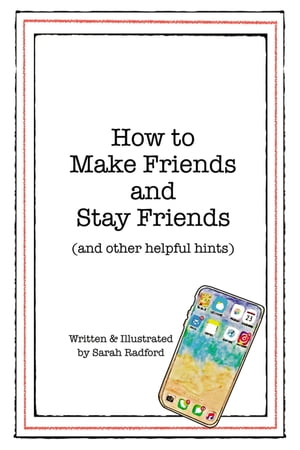 How To Make Friends And Stay Friends