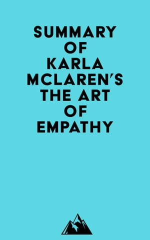 Summary of Karla McLaren's The Art of Empathy【