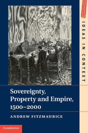 Sovereignty, Property and Empire, 1500–2000
