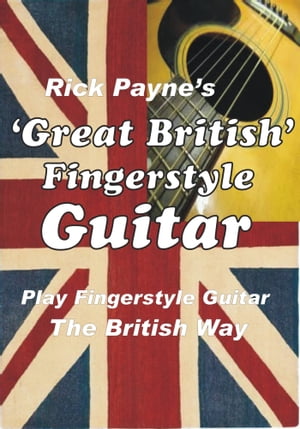 Great British Finger Style GuitarŻҽҡ[ Rick Payne ]