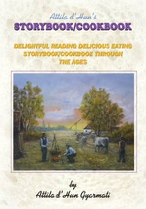 Attila D'hun's Storybook/Cookbook