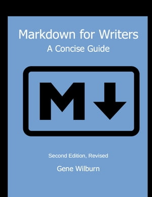 Markdown for Writers, 2nd Ed., Rev.