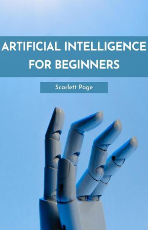 Artificial Intelligence for Beginners