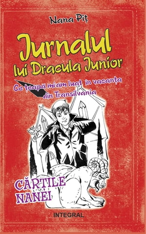 Jurnalul lui Dracula Junior. Ce țeapă mi-am luat în vacanța din Transilvania