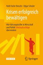 Krisen erfolgreich bew?ltigen Wie F?hrungskr?fte in Wirtschaft und Politik Schicksalsschl?ge ?berwinden