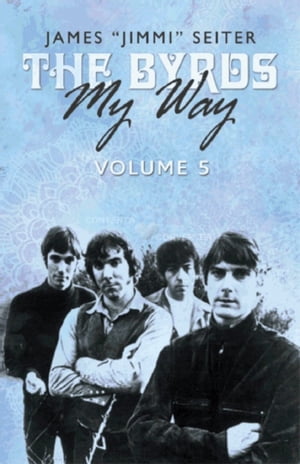 The Byrds - My Way - Volume 5