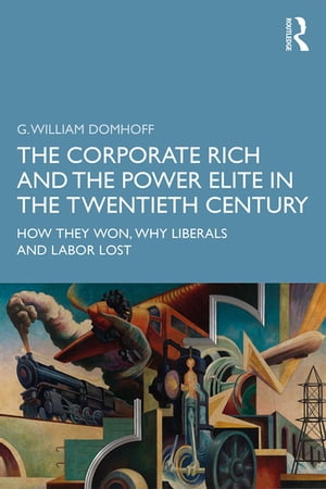 The Corporate Rich and the Power Elite in the Twentieth Century