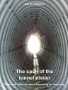 ŷKoboŻҽҥȥ㤨The spell of the tunnel vision If the reply does not allow searching for mourningŻҽҡ[ David Hoffmann ]פβǤʤ250ߤˤʤޤ