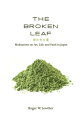 楽天楽天Kobo電子書籍ストアThe Broken Leaf Meditations on Art, Life, and Faith in Japan【電子書籍】[ Roger W. Lowther ]