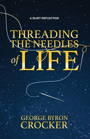 Threading the Needles of Life