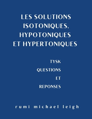 Les solutions isotoniques, hypotoniques et hypertoniques