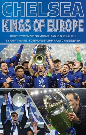 Chelsea: Kings of Europe