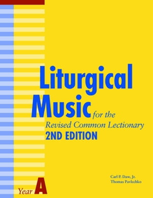 Liturgical Music for the Revised Common Lectionary Year A