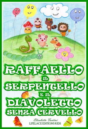 Raffaello il Serpentello e il Diavoletto Senza C