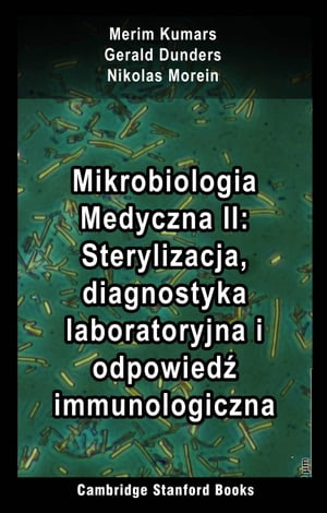 Mikrobiologia Medyczna II: Sterylizacja, diagnostyka laboratoryjna i odpowiedź immunologiczna