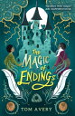 The Magic of Endings【電子書籍】 Tom Avery