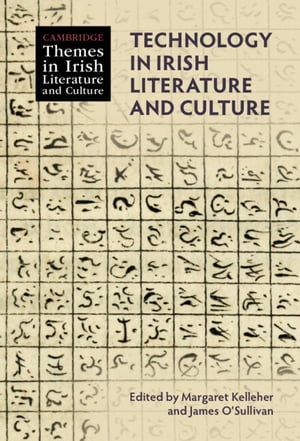 Technology in Irish Literature and Culture【電子書籍】