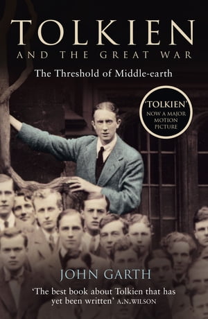 Tolkien and the Great War: The Threshold of Middle-earth