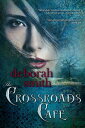 The Crossroads Cafe【電子書籍】 Deborah Smith