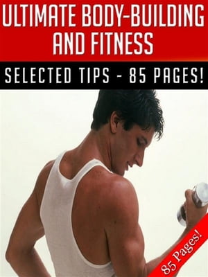 Ultimate Body-Building And Fitness【電子書