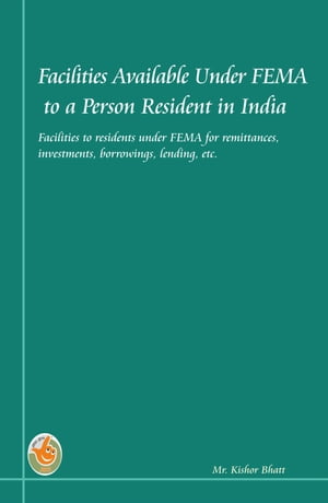 – Facilities Available Under FEMA to a Person Residing in India