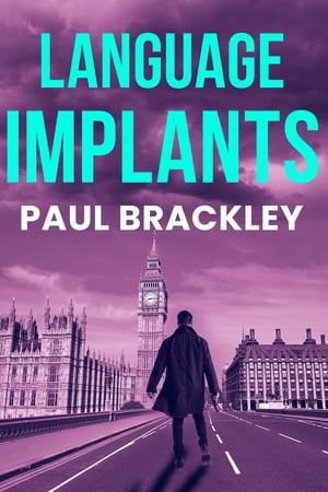 Language Implants【電子書籍】 Paul Brackley