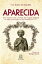 Aparecida. Uma novela sobre a hist?ria da imagem antes de ter sido encontrada no Rio Para?ba em 1717Żҽҡ[ Francisco Maria Bueno de Sequeira ]