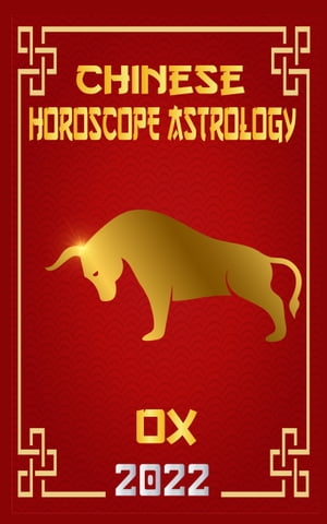 Ox Chinese Horoscope & Astrology for Year of The Water Tiger 2022