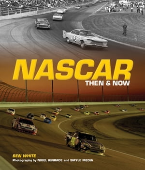 NASCAR: Then & Now