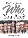 Do You Know Who You Are?【電子書籍】[ Tiff