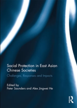 Social Protection in East Asian Chinese Societies