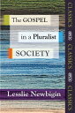 The Gospel in a Pluralist SocietyŻҽҡ[ Rt. Rev Lesslie Newbigin ]